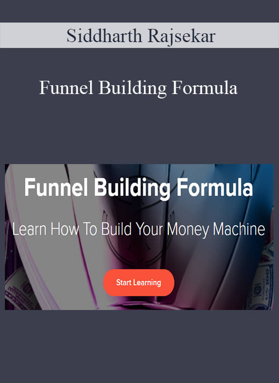 Siddharth Rajsekar - Funnel Building Formula