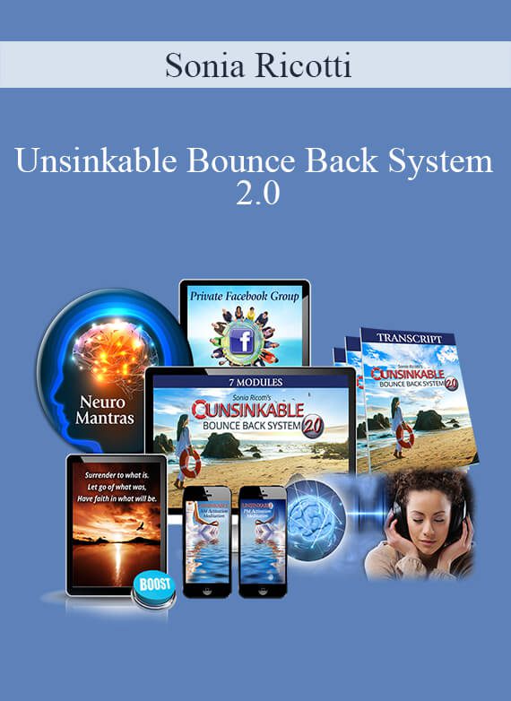 Sonia Ricotti - Unsinkable Bounce Back System 2.0