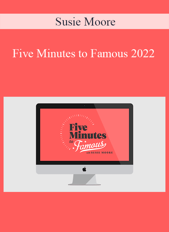 Susie Moore - Five Minutes to Famous 2022