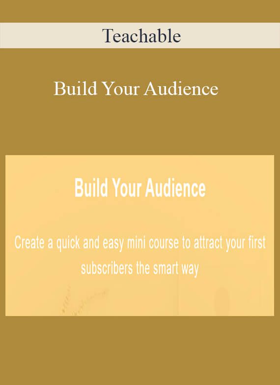 Teachable - Build Your Audience