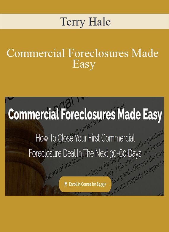 Terry Hale - Commercial Foreclosures Made Easy