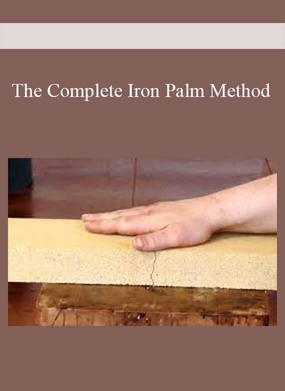 The Complete Iron Palm Method