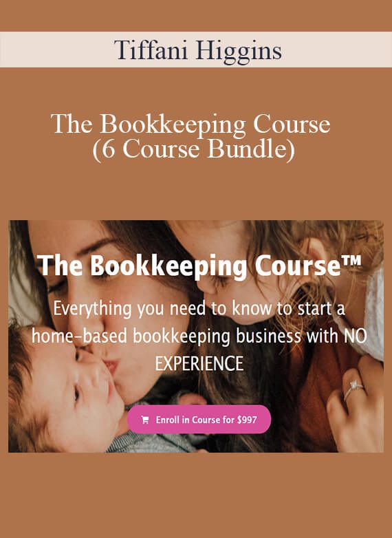 Tiffani Higgins - The Bookkeeping Course (6 Course Bundle)