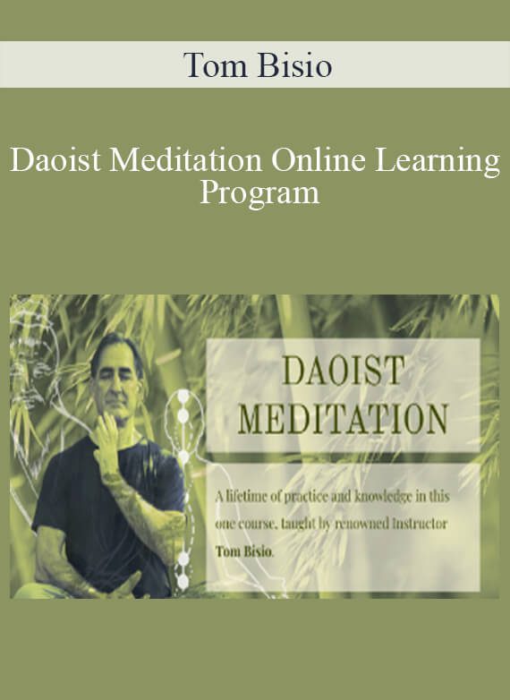 Tom Bisio - Daoist Meditation Online Learning Program