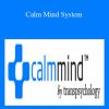 Transpsychology - Calm Mind System