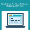 Will Haimerl - Gearbubble Pro Store & Google Shopping Ads Course