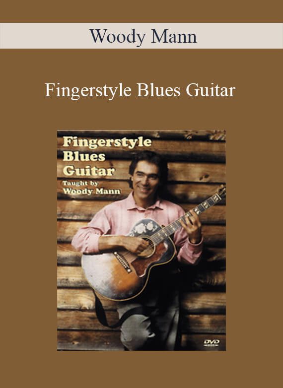 Woody Mann – Fingerstyle Blues Guitar