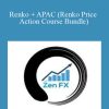 Zen FX Trading Academy - Renko + APAC (Renko Price Action Course Bundle)