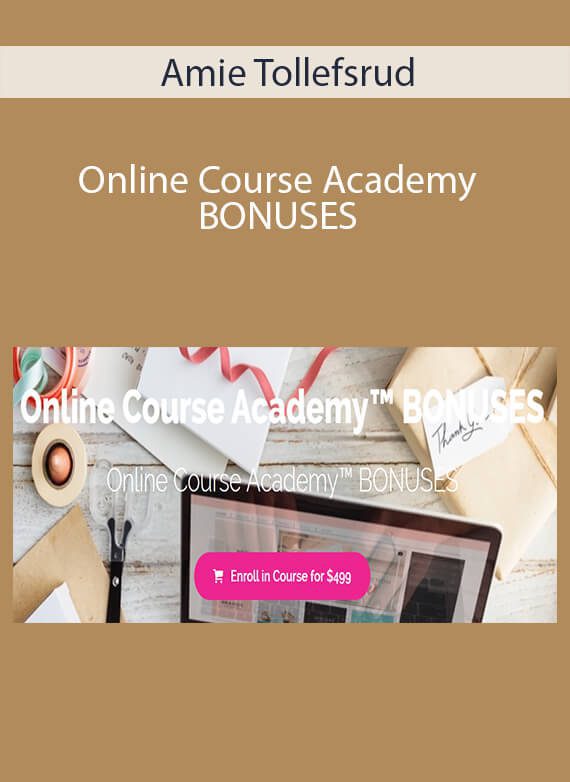Amie Tollefsrud - Online Course Academy BONUSES