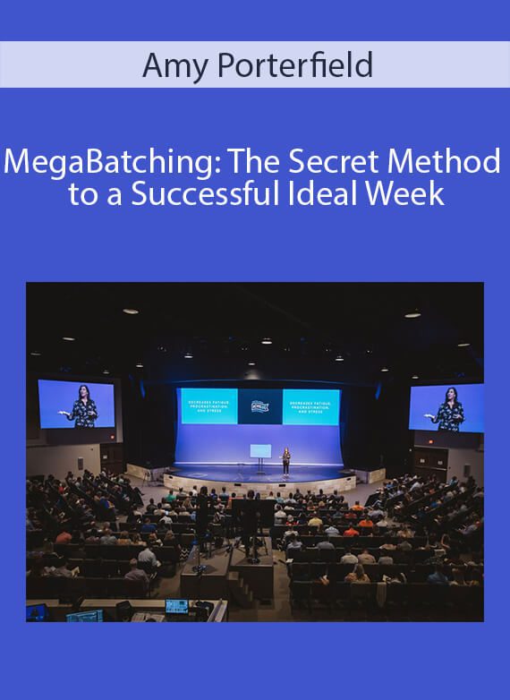 Amy Porterfield - MegaBatching The Secret Method to a Successful Ideal Week