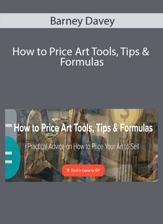 Barney Davey - How to Price Art Tools, Tips & Formulas