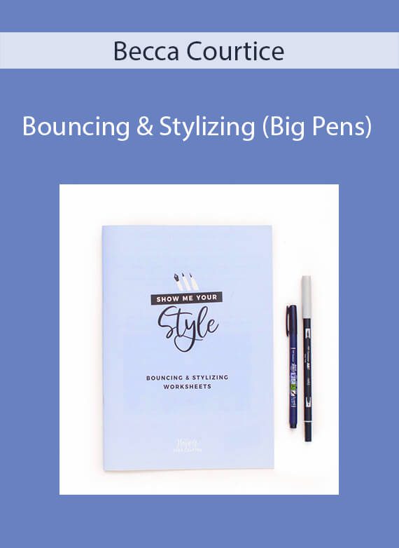 Becca Courtice - Bouncing & Stylizing (Big Pens)