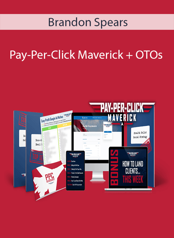 Brandon Spears - Pay-Per-Click Maverick + OTOs