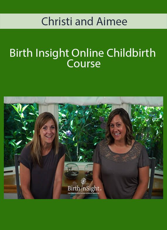 Christi and Aimee - Birth Insight Online Childbirth Course