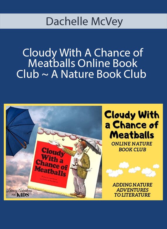 Dachelle McVey - Cloudy With A Chance of Meatballs Online Book Club ~ A Nature Book Club