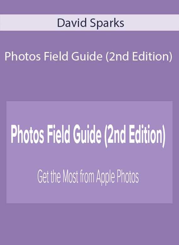 David Sparks - Photos Field Guide (2nd Edition)
