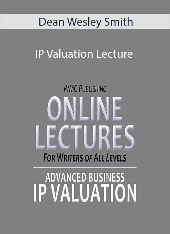 Dean Wesley Smith - IP Valuation Lecture