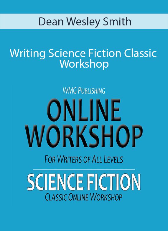 Dean Wesley Smith - Writing Science Fiction Classic Workshop