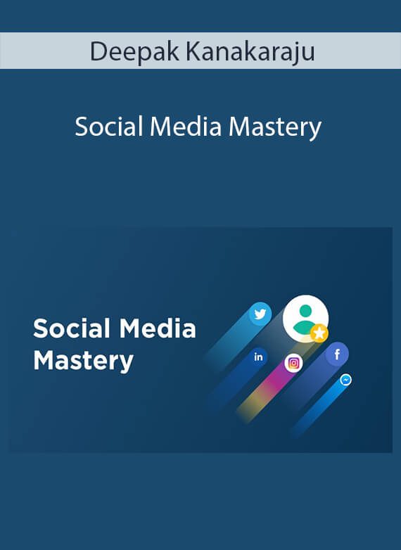 Deepak Kanakaraju - Social Media Mastery