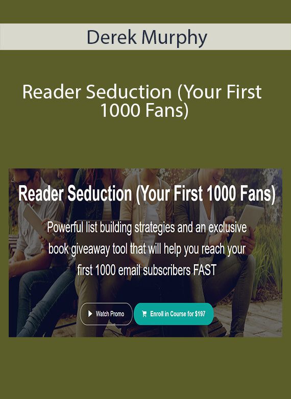 Derek Murphy - Reader Seduction (Your First 1000 Fans)