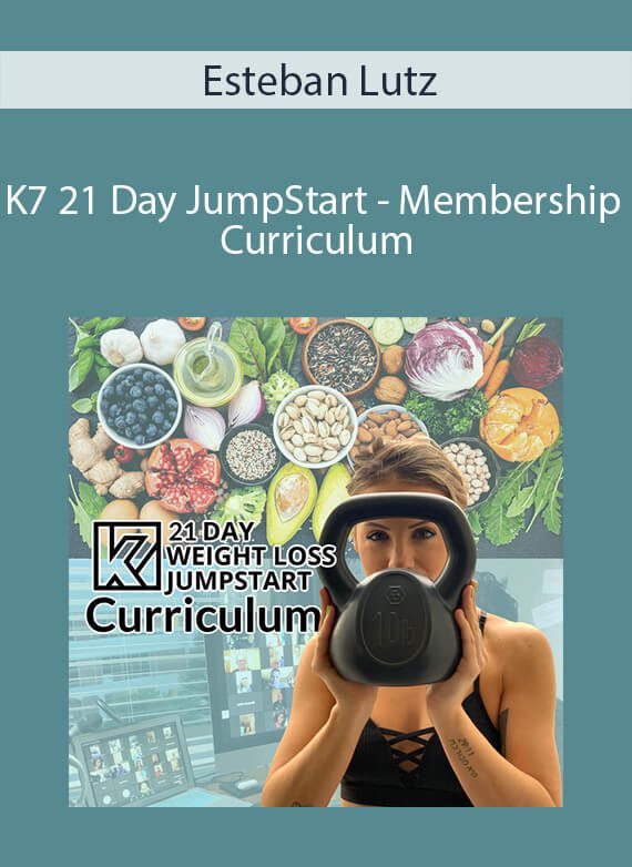 Esteban Lutz - K7 21 Day JumpStart - Membership Curriculum
