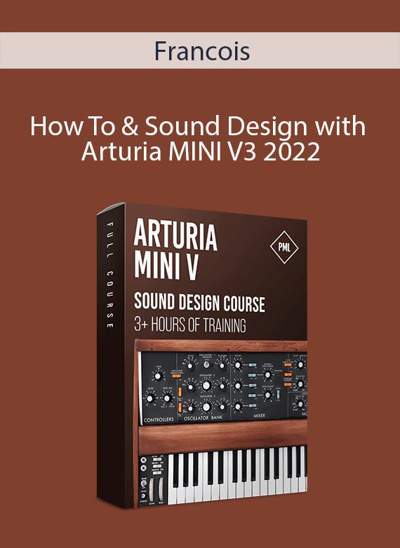 Francois - How To & Sound Design with Arturia MINI V3 2022