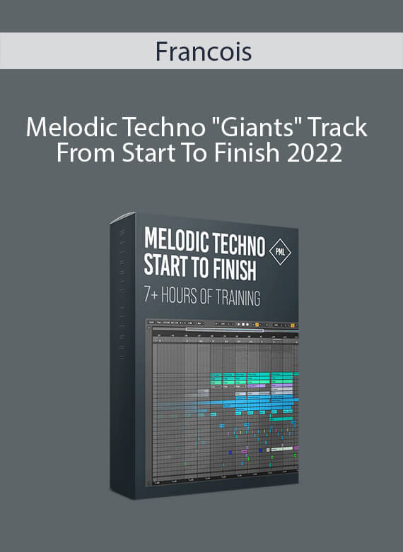 Francois - Melodic Techno Giants Track From Start To Finish 2022