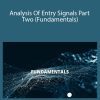 Joe Marwood - Analysis Of Entry Signals Part Two (Fundamentals)