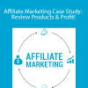 John Shea - Affiliate Marketing Case Study Review Products & Profit!