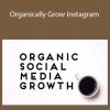 Johnny Eastman - Organically Grow Instagram