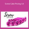 Kara Andretta - Screw Cake Pricing 3.0