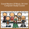Karen - Grand Masters Of Music (36 Unit Composer Study) Course
