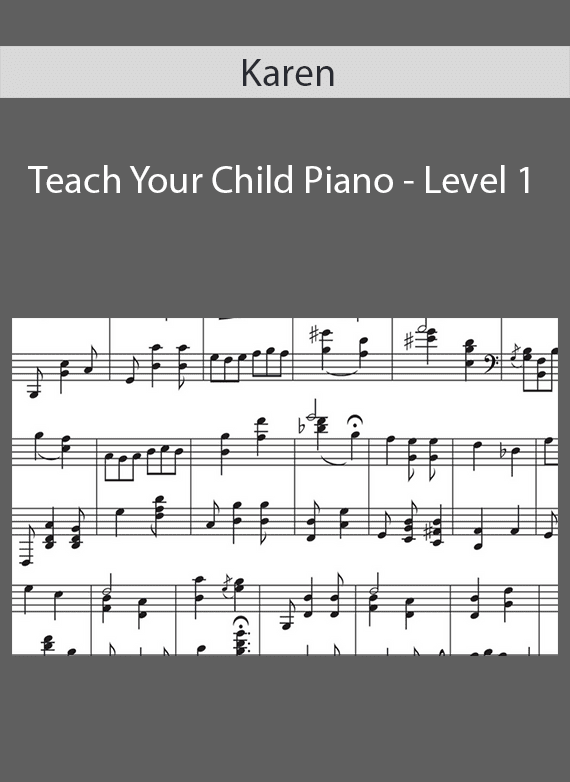 Karen - Teach Your Child Piano - Level 1