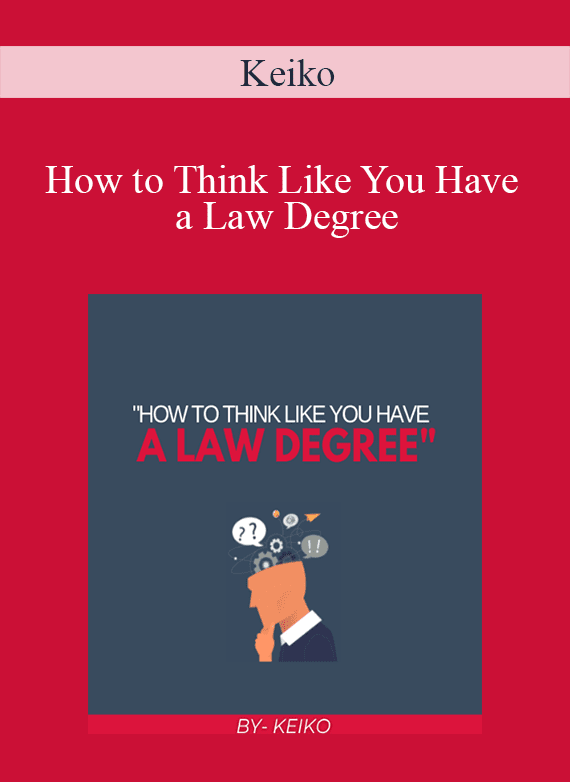 Keiko - How to Think Like You Have a Law Degree