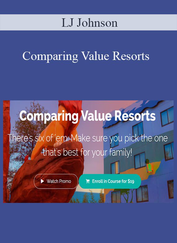 LJ Johnson - Comparing Value Resorts