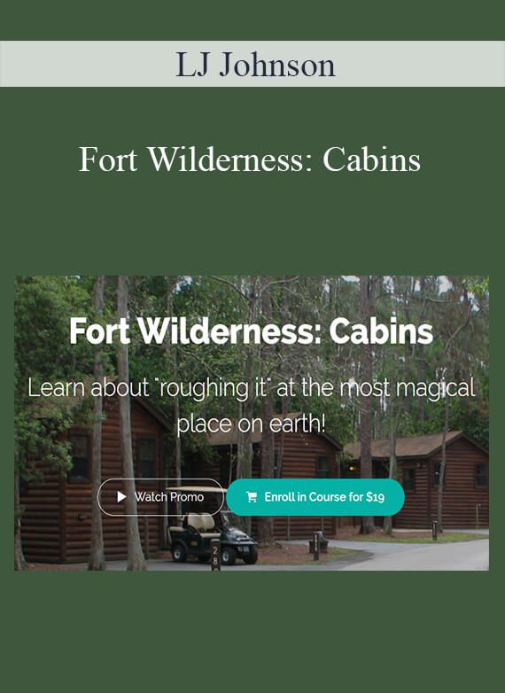 LJ Johnson - Fort Wilderness Cabins