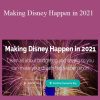 LJ Johnson - Making Disney Happen in 2021
