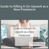 Laura Pennington - Guide to Killing It On Upwork as a New Freelancer