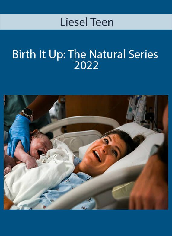 Liesel Teen - Birth It Up The Natural Series 2022