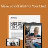 Meg Meeker, MD - Make School Work for Your Child