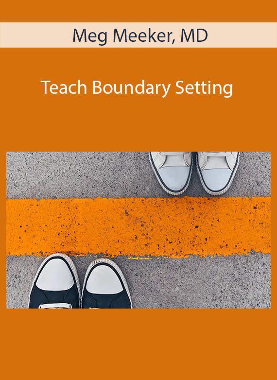 Meg Meeker, MD - Teach Boundary Setting