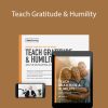 Meg Meeker, MD - Teach Gratitude & Humility