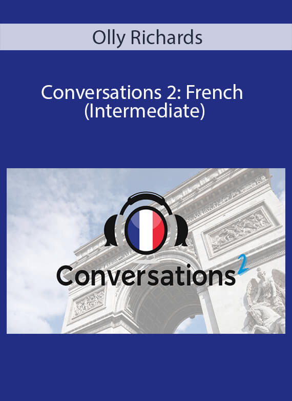 Olly Richards - Conversations 2 French (Intermediate)