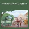 Olly Richards - French Uncovered (Beginner)