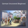 Olly Richards & Kerstin Cable - German Uncovered (Beginner)