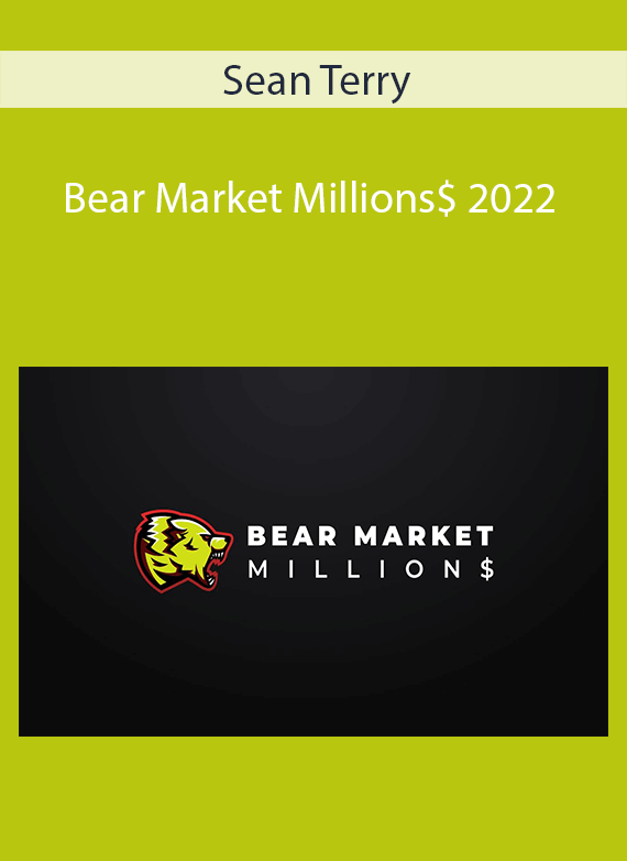 Sean Terry - Bear Market Millions$ 2022