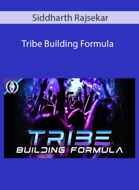 Siddharth Rajsekar - Tribe Building Formula
