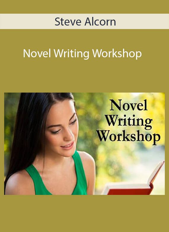 Steve Alcorn - Novel Writing Workshop