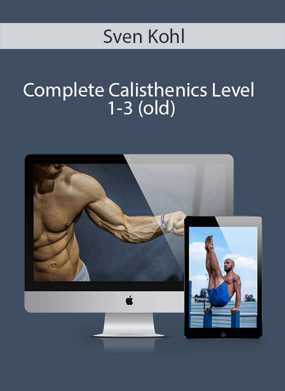Sven Kohl - Complete Calisthenics Level 1-3 (old)