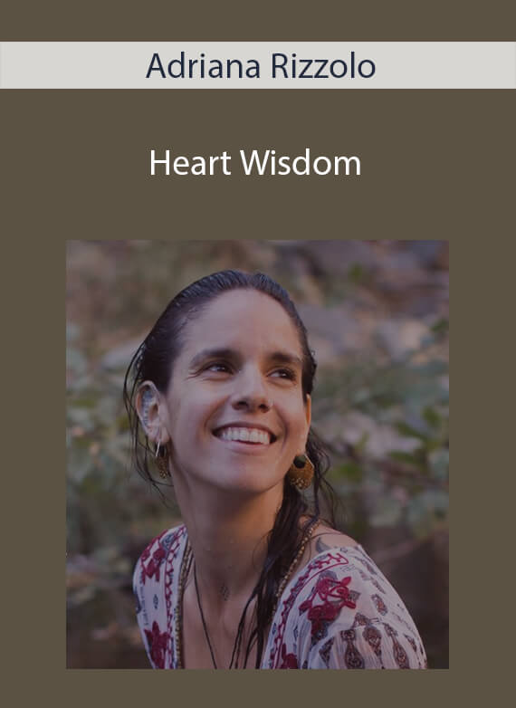 Adriana Rizzolo - Heart Wisdom